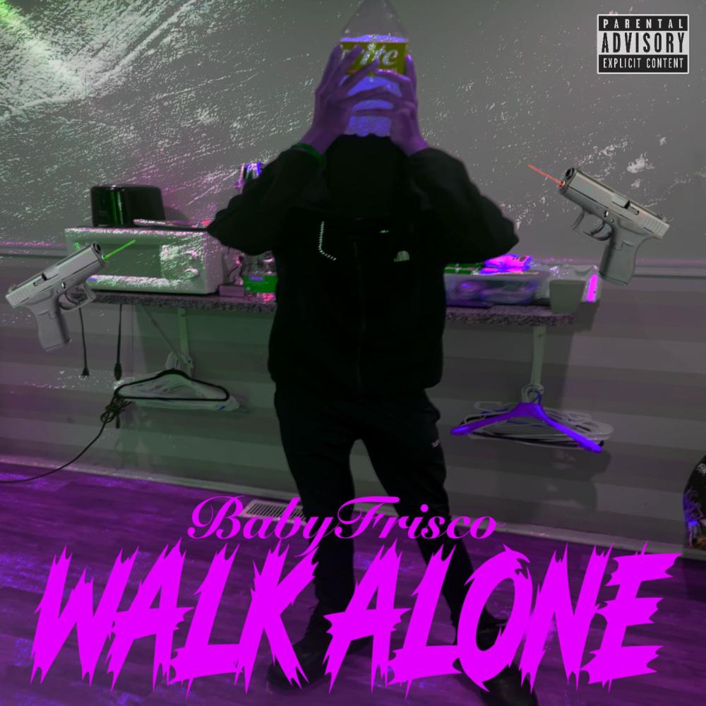 Walk alone (Explicit)