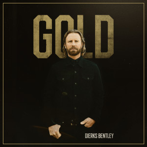 Dierks Bentley的專輯Gold