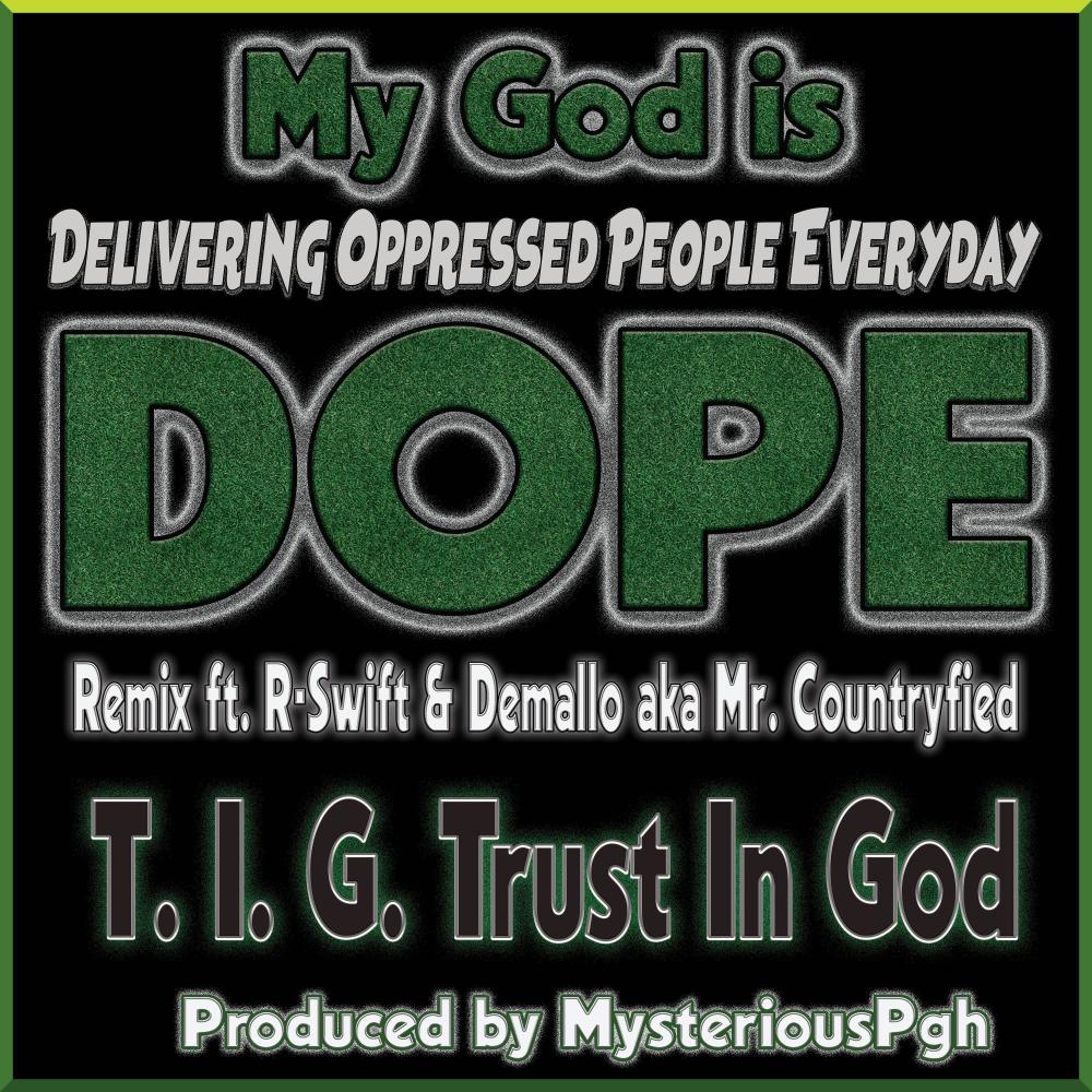 My God is DOPE (feat. R-Swift & Demallo) (REMIX)