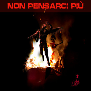 收听Celsi的Non pensarci più (Explicit)歌词歌曲