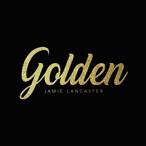 Jamie Lancaster的專輯Golden
