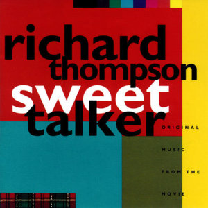 收聽Richard Thompson的Sweet Talker (Instrumental)歌詞歌曲