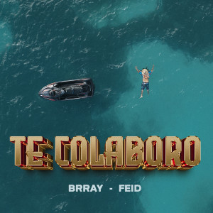 อัลบัม Te Colaboro ศิลปิน Brray