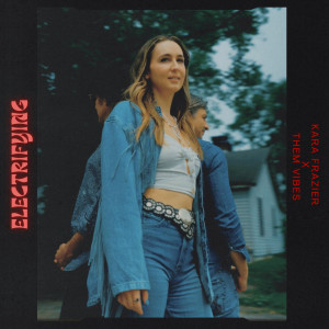 Kara Frazier的專輯Electrifying
