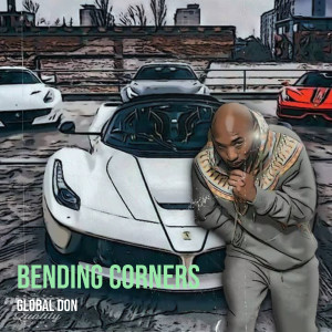Listen to Bending Corners (Explicit) song with lyrics from Global Don