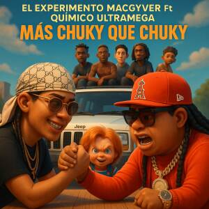 El Experimento (Macgyver)的專輯MÁS CHUKY QUE CHUKY