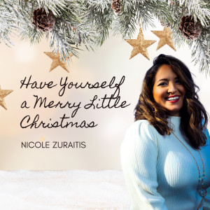 Nicole Zuraitis的專輯Have Yourself a Merry Little Christmas