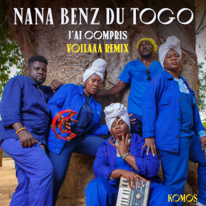 ดาวน์โหลดและฟังเพลง J'ai Compris (Voilaaa Extended Remix) พร้อมเนื้อเพลงจาก Nana Benz du Togo