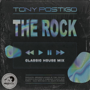 Album The Rock (Classic House Mix) from Tony Postigo