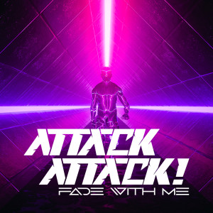 Attack Attack!的專輯Fade With Me