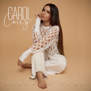 ดาวน์โหลดและฟังเพลง Ainda É Cedo พร้อมเนื้อเพลงจาก CarolCurry