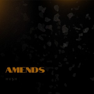 收聽HVSH的Amends歌詞歌曲