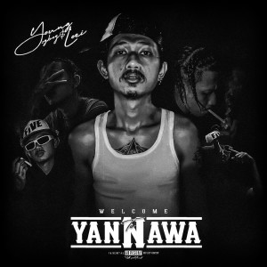 อัลบัม Welcome to yannawa (Explicit) ศิลปิน YOUNG LOEI