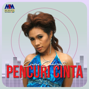 Dengarkan lagu Pencuri Cinta nyanyian Cucu Cahyati dengan lirik