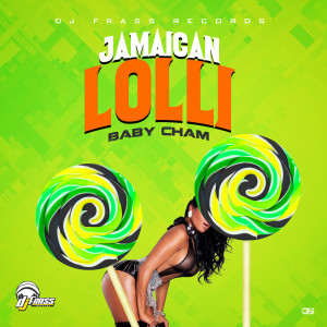 อัลบัม Jamaican Lolli (Explicit) ศิลปิน DJ Frass