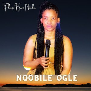 收听Nqobile Ogle的Phezu Kwentaba歌词歌曲