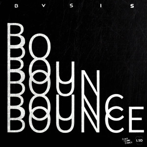 收聽BVSIS的Bounce歌詞歌曲