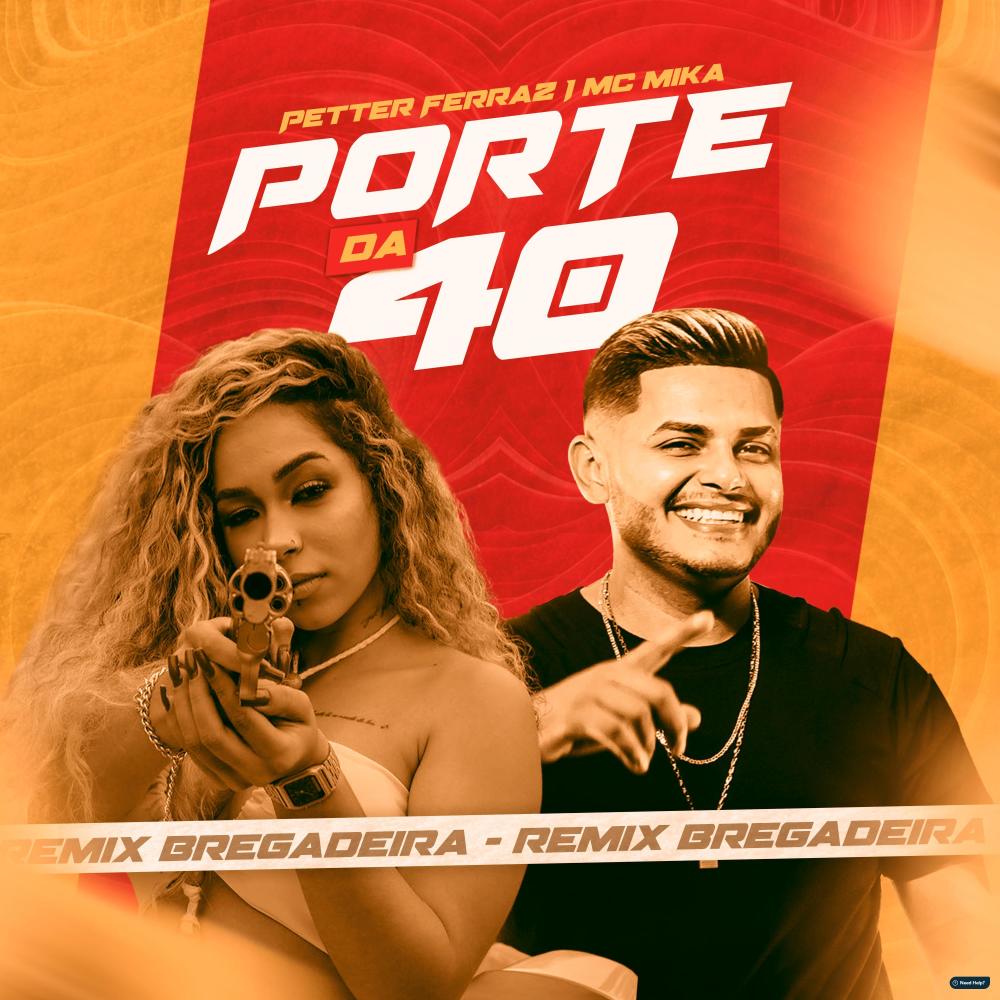 Porte da 40 (Remix Bregadeira)