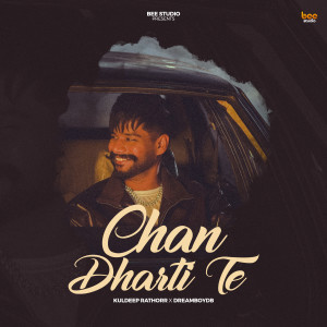 ดาวน์โหลดและฟังเพลง Chan Dharti Te พร้อมเนื้อเพลงจาก Kuldeep Rathorr