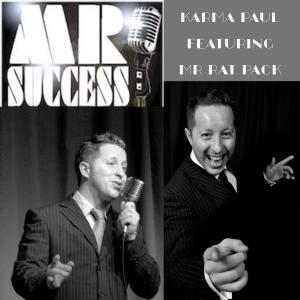 ดาวน์โหลดและฟังเพลง Mr Success (feat. Mr Rat Pack) พร้อมเนื้อเพลงจาก Karma Paul