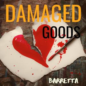 Album Damaged Goods from Barretta