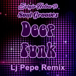 Soul Grooves的專輯Deep Funk (Lj Pepe Remix)