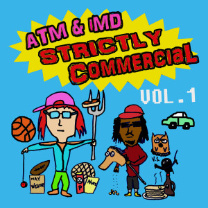 Atm & Imd的專輯Strictly Commercial, Vol. 1 (Explicit)