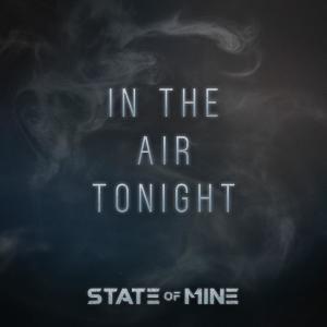 ดาวน์โหลดและฟังเพลง In The Air Tonight พร้อมเนื้อเพลงจาก State Of Mine