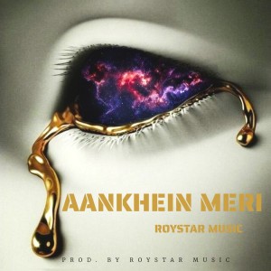 Album Aankhein Meri from ROYSTAR MUSIC