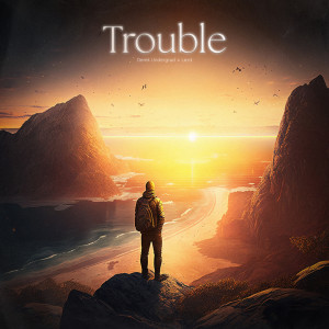 Dengarkan lagu Trouble nyanyian Derek Undergrad dengan lirik