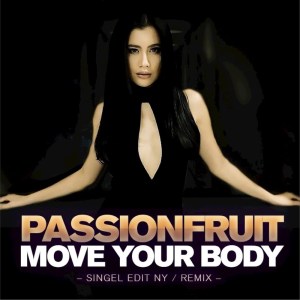 Listen to Move Your Body (Extended Remix) song with lyrics from Passionfruit