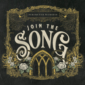 Album Join the Song from Perimeter Worship