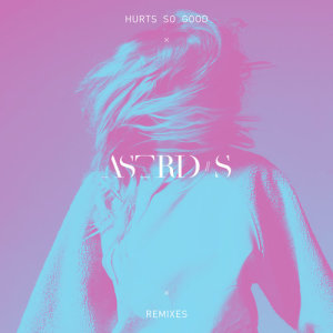 ดาวน์โหลดและฟังเพลง Hurts So Good (Sonny Alven Remix) พร้อมเนื้อเพลงจาก Astrid S