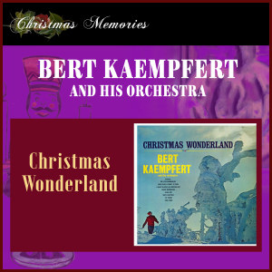 Bert Kaempfert And His Orchestra的專輯Christmas Wonderland