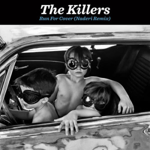 收聽The Killers的Run For Cover (Naderi Remix)歌詞歌曲