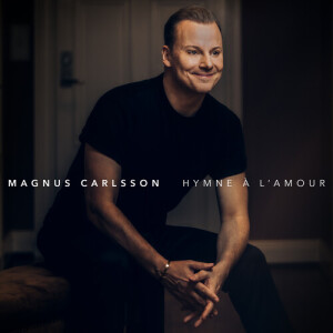 Album Hymne à l'amour from Magnus Carlsson
