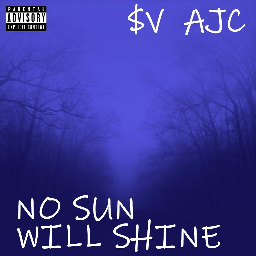 No Sun Will Shine (feat. AJC & Keon X) (Explicit)