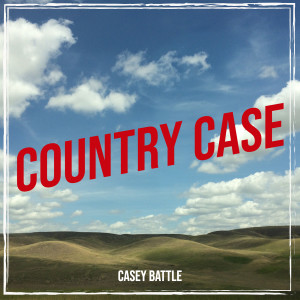 Album Country Case (Explicit) from Casey Battle