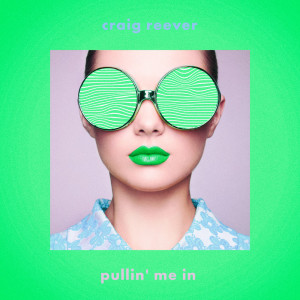 Craig Reever的專輯Pullin' Me In