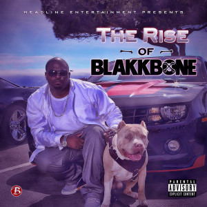 Album The Rise of Blakkbone (Explicit) from Blakkbone