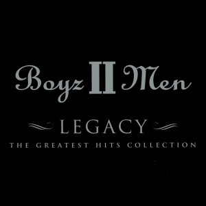 อัลบัม Legacy - The Greatest Hits Collection ศิลปิน Boyz II Men
