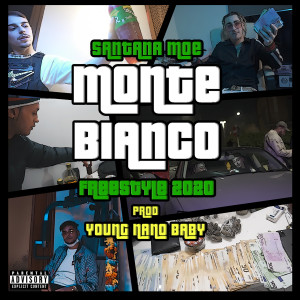 Album Monte bianco freestyle (Explicit) from Santana MOE