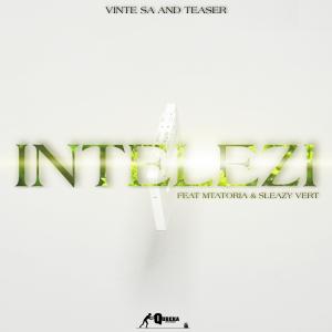 收聽Vinte SA的Intelezi (feat. Brain Teaser Musiq, Mtatoria & Sleazy Vert)歌詞歌曲