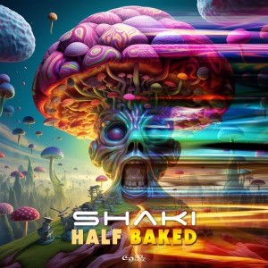 อัลบัม Half Baked ศิลปิน Shaki