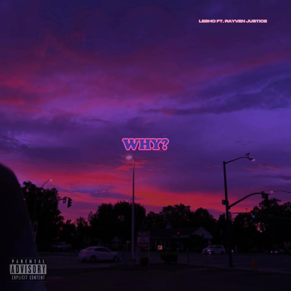 Why? (feat. Rayven Justice) (Explicit)