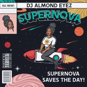 อัลบัม Supernova (Explicit) ศิลปิน DJ Almond Eyez