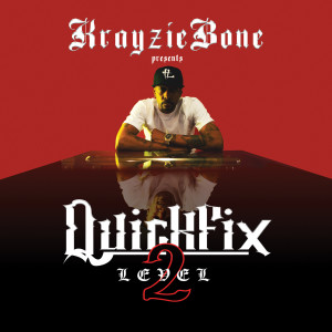 Album Quick Fix: Level 2 oleh Krayzie Bone