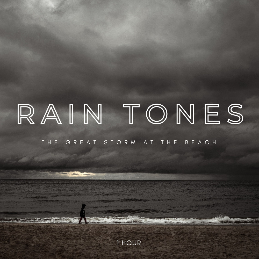 Rain Tones: The Great Storm At The Beach - 1 Hour