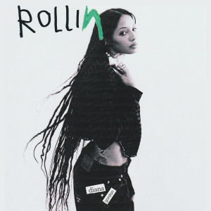 ดาวน์โหลดและฟังเพลง Rollin (Explicit) พร้อมเนื้อเพลงจาก Diana Gordon