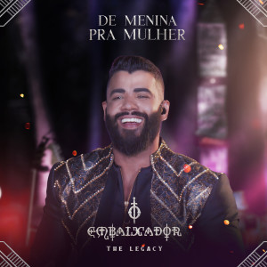 ดาวน์โหลดและฟังเพลง De Menina pra Mulher (Ao Vivo) พร้อมเนื้อเพลงจาก Gusttavo Lima